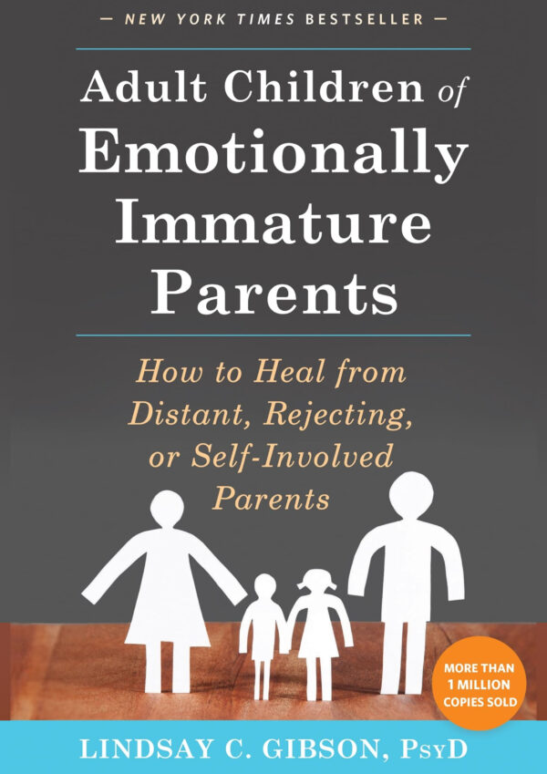 Adult Children of Emotionally Immature Parents
