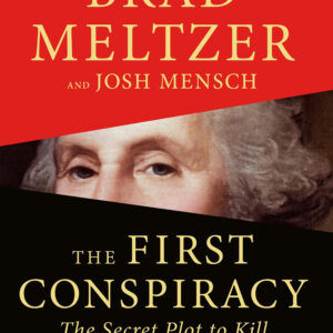 The First Conspiracy The Secret Plot to Kill George Washington