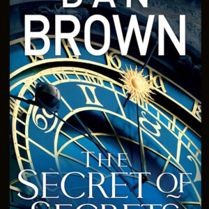 The Secret of Secrets_ (Robert Langdon Book 6)