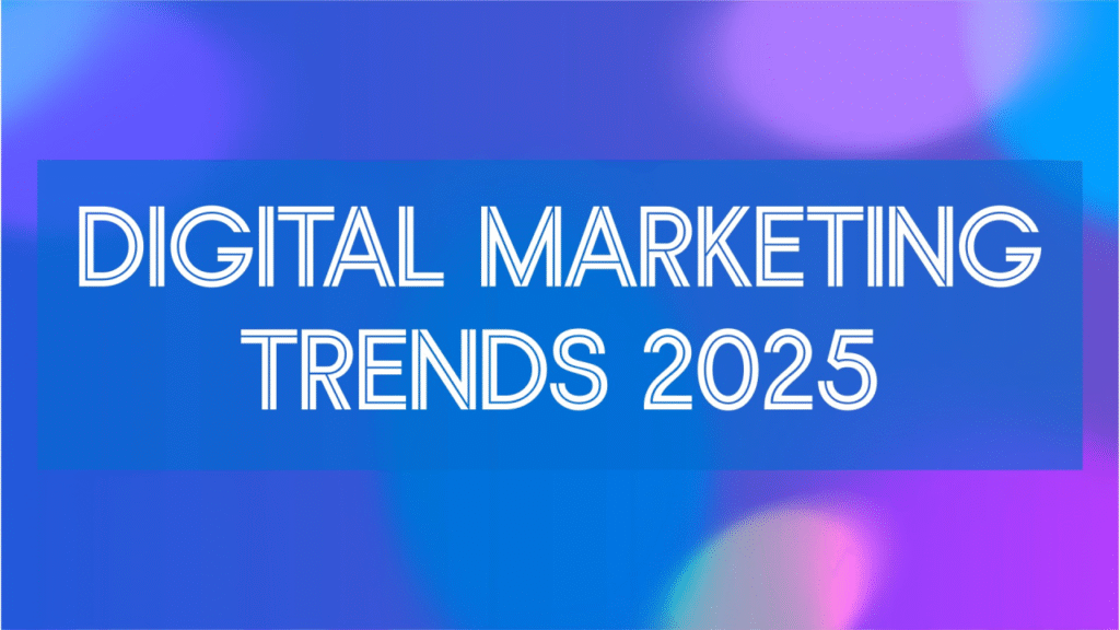Top Digital Marketing Trends